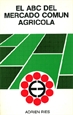 Portada del libro El ABC del Mercado Común Agrícola
