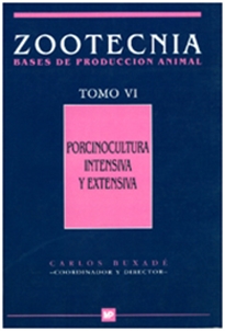 Portada del libro Porcinocultura intensiva y extensiva. Tomo VI. Zootecnia Bases de producción animal  