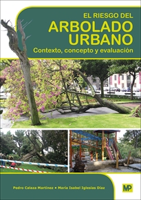 Portada del libro El riesgo del arbolado urbano. Contexto, concepto y evaluación